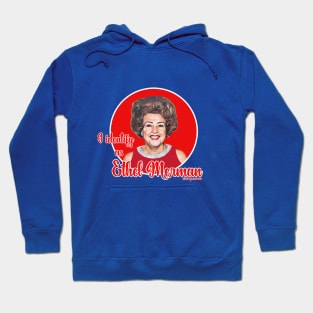 Ethel Merman Hoodie